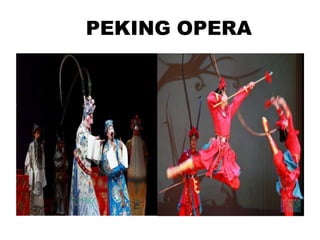 PEKING OPERA
 