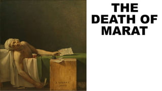 THE
DEATH OF
MARAT
 
