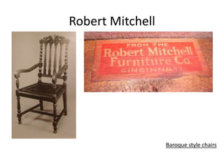 Robert Mitchell
Baroque style chairs
 