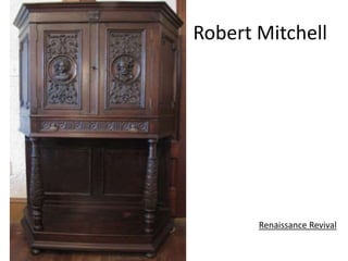 Robert Mitchell
Renaissance Revival
 