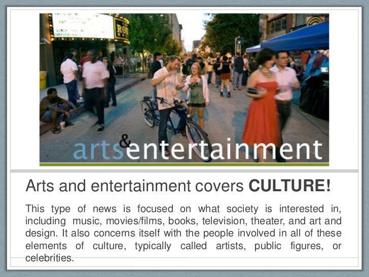 Arts and entertainment coverage