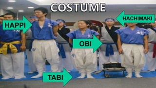 HAPPI
OBI
HACHIMAKI
TABI
 