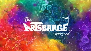 Arts barge presentation group 4