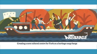 Arts barge presentation group 4