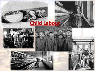 Child Labour 
 