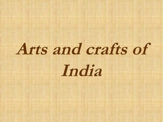 Arts and crafts of India 