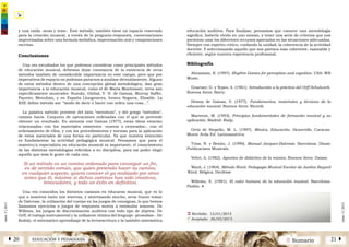 2 SumarioEDUCACIÓN Y PEDAGOGÍAÁ 20 21 Â
núm.5|2013
núm.5|2013
y una caída -arsis y tesis-. Este método, también tiene un espacio reservado
para la creación musical, a través de la pregunta-respuesta, conversaciones
improvisadas sobre una formula melódica, improvisación oral y composiciones
escritas.
Conclusiones
Una vez estudiados los que podemos considerar como principales métodos
de educación musical, debemos dejar constancia de la existencia de otros
métodos también de considerable importancia en este campo, pero que por
imperativos de espacio no podemos pararnos a analizar detenidamente. Alguno
de estos métodos dentro de una concepción global metodológica, dan gran
importancia a la educación musical, como el de María Montessori, otros son
específicamente musicales: Suzuky, Global, V. H. de Gainza, Murray Saffer,
Paynter, Menuhim, y en España Llongeueres, Ireneu Segarra, Elizalde. La
RAE define método así: “modo de decir o hacer con orden una cosa…”.
La palabra método proviene del latín “metodum”, y del griego “métodos”,
camino hacia. Conjunto de operaciones ordenadas con el que se pretende
obtener un resultado. En sintonía con Gainza (1977), estas ideas estarían
relacionadas con los materiales existentes -nuevos o renovados-, con el
ordenamiento de ellos, y con los procedimientos y normas para la aplicación
de estos materiales de una forma en particular. Ya que nuestra intención
es fundamentar la actividad pedagógica musical. Pensamos que para el
maestro/a especialista en educación musical es importante, el conocimiento
de las distintas metodologías referidas a su disciplina, para así poder elegir
aquello que más le guste de cada una.
Si un método es un camino ordenado para conseguir un fin,
es de sentido común, que quien pretenda hacer su camino,
en cualquier aspecto, quiera conocer el ya realizado por otros
antes que él, máxime si dichos caminos han sido creativos,
innovadores, y todo un éxito en definitiva.
Una vez conocidos los distintos caminos en educaron musical, que es lo
que a nosotros tanto nos interesa, y sintetizando mucho, seria bueno tomar
de Dalcroze, la utilización del cuerpo en los juegos de consignas, lo que hemos
llamamos ejercicios o juegos de respuesta motriz a estímulos sonoros. De
Willems, los juegos de discriminación auditiva con todo tipo de objetos. De
Orff, el trabajo instrumental y la utilizaron rítmica del lenguaje -prosodias-. De
Kodaly, el sistemático aprendizaje de la lectoescritura y la también sistemática
Ü Recibido: 12/01/2013
ü Aceptado: 26/03/2013
educación auditiva. Para finalizar, pensamos que conocer una metodología
significa, haberla vivido en uno mismo, y tener una serie de criterios que nos
permitan usar los diferentes recursos aportados en las situaciones adecuadas.
Siempre con espíritu crítico, cuidando la unidad, la coherencia de la actividad
docente. Y seleccionando aquello que nos parezca más coherente, razonable y
eficiente, según nuestra experiencia profesional.
Bibliografía
Abramson, R. (1997). Rhythm Games for perception and cognition. USA: WB
Music.
Graetzer, G. y Yepes, A. (1961). Introducción a la práctica del Orff-Schulwerk.
Buenos Aires: Barry.
Hemsy de Gainza, V. (1977). Fundamentos, materiales y técnicas de la
educación musical. Buenos Aires: Ricordi.
Martenot, M. (1993). Principios fundamentales de formación musical y su
aplicación. Madrid: Rialp.
Ortiz de Stopello, M. L. (1997). Música, Educación, Desarrollo. Caracas:
Monte Ávila Ed. Latinoamérica.
Trías, N. y Benito, J. (1990). Manual Jacques-Dalcroze. Barcelona: Dinsic
Publicacions Musicals.
Veltri, A. (1982). Apuntes de didáctica de la música. Buenos Aires: Daiam.
Ward, J. (1964). Método Ward. Pedagogia Musical Escolar de Justine Bayard
Ward. Bélgica: Declésse
Willems, E. (1981). El valor humano de la educación musical. Barcelona:
Paidós. |
 