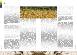 2 SumarioEDUCACIÓN Y PEDAGOGÍAÁ 26 27 Â
núm.5|2013
núm.5|2013
Cuando un músico tiene en sus
manos una partitura, lo primero
que hace es escuchar mentalmente
la música escrita, teniendo en ese
momento claridad en el ritmo, en la
tonalidad y percibiendo la sonoridad y
por ende, su estructura y significado y
cuando escucha ya la interpretación,
instintivamente reconoce el estilo,
la forma y sus elementos; en una
palabra reconoce un todo y disfruta
de la música; cuando alguien ajeno
a los tecnicismos musicales, escucha
cualquier tipo de música, se limita al
disfrute de lo que esta le trasmite a la
par que le hace conocer la emoción de
lo bello.
Elementos tan implícitos en la
música, como el ritmo, la melodía y la
armonía, será posible discriminarlos y
vivenciarlos a través de la enseñanza
musical, pero cómo saber ayudar al
niño al logro de esos objetivos? No se
trata simplementelaaccióndeenseñar
una cuantas piezas, ni de realizar
un proceso de simple corrección de
errores durante la hora de clase, pues
este procedimiento se torna tedioso y
poco motivador para el niño.
Desde mi experiencia pedagógica,
recomiendo un trabajo simultaneo
en el que, paralelamente con la
exploración en cuanto a lo rítmico,
lo melódico y lo expresivo de una
pequeña pieza, combinando con
unas cuantas escalas, con un poco
de lectura a primera vista y con el
entrenamiento auditivo, buscando
siempre las conexiones entre estos
patrones musicales y haciendo que
unos deriven de otros, enriquecido lo
anterior con la práctica de conjunto,
ya sea coral o instrumental, se llegue
al avance permanente del aprendizaje
musical; una idea lleva a otra; me
explico: buscar las conexiones
entre las escalas y el entrenamiento
auditivo, el entrenamiento auditivo y
las piezas, las piezas y la memoria, la
memoria y la expresión, la expresión
y la improvisación, el ritmo y la
lúdica. Esto es muy válido tanto en
el trabajo vocal como en el trabajo
instrumental. Pienso que con este
proceso o procedimiento, las clases
podrían mejorar y llegar a ser más
creativas, el quehacer musical con los
niños, más ameno y el rendimiento
para ellos será mayor. Se hace
necesario que al enseñar una obra,
el maestro esté preparado en el
conocimiento profundo de su labor e
identifique, escalas, arpegios u otros
patrones melódicos y rítmicos, como
la articulación, así como tener el
conocimiento de la época en que fue
compuesta, sepa quién la compuso -
puede darse el caso que sea una obra
anónima- , conozca el contexto social
y el etilo, básicos para hacer una
buena interpretación y llegar a una
mejor expresión. No se debe empezar
por enseñar la pieza en si, sino, sus
ingredientes. Lo primordial, iniciar
con la búsqueda de las conexiones
musicales valiéndose ´-como ya se
dijo-, del entrenamiento auditivo,
del trabajo a través del juego de los
sonidos de las escalas, afianzando el
sentido de tonalidad, ejercitando la
memoria, la lectura a primera vista,
la interpretación de un instrumento
y trabajando a la par, la teoría; de
esta forma, las habilidades musicales
podrán despertarse, los conocimientos
asociados a ellas y la comprensión
musical iniciará un proceso de
correlaciones importantes y propias
del enseñanza musical. Aplicar estas
pautas metodológicas al trabajo de
canto coral, beneficiará a los niños,
tanto en forma individual como al
conjunto. Lo primordial, es que los
niños reciban la instrucción con
cariño y se diviertan con la música,
pues haciendo comprender sus partes
e irlas relacionando entre sí, permitirá
despertar su interés. Iniciarse en
la música, no es solo aprender la
teoría musical; a la par el niño puede
empezar con un instrumento musical.
Infinidad de actividades se pueden
realizar para motivarle al iniciarse y
lo más importante, continuar en este
maravilloso mundo de la música.
“La música es una actividad
consiente y deliberada ejercida con
el concurso de elementos sonoros
y dirigida a la expresión y el goce
anímico.” 4
Con esta premisa, es posible
analizar las grandes posibilidades
que se tienen, en el campo de la
experimentación y la creación musical
en el individuo, en las que interviene,
no solo su voluntad de interpretación,
sino la habilidad por parte de los
maestros, para orientar la actividad
según los dictados de su sensibilidad
y a su arte en el manejo de los
elementos que la conforman. El canto
de un pájaro, el golpe de un martillo
o el sonido de los mar, los sonidos del
campo, los sonidos que se producen
en el aula de clase, en la casa, en una
fábrica, de por sí, no son fenómenos
musicales, pero pueden llegar a
convertirse en motivo musical, si el
ánimo de un artista o de un simple
oyente, así lo valoran. La música
necesita de intermediarios muy
valiosos como son los intérpretes, que
trasmitan lo creado por el compositor;
sin embargo, aquellos intérpretes,
4
Torres, J. y otros. (1981) Música y Socie-
dad. Real Musical, S.L. p. 9.
 