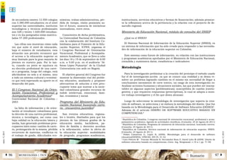 2 SumarioMUSICOLOGÍA | TICSÁ 96 97 Â
núm.5|2013
núm.5|2013
de secundaria existen 12.500 colegios
con 3.380.000 estudiantes; en el nivel
superior las universidades, institutos
tecnológicos y técnicos profesionales
son 328 y tienen 1.020.000 estudian-
tes y en los postgrados están matricu-
lados 57.200 profesionales.
Las cifras nos muestran cómo cada
vez que sube el nivel de educación,
baja el número de estudiantes; esta
situación nos permite reconocer que
el acceso a la educación superior es
muy limitado para la gran mayoría de
jóvenes en nuestro país. Por lo tan-
to, cuando un joven se equivoca en
su elección profesional de una carre-
ra o programa, luego del colegio, está
afectándose no solo a sí mismo, sino
a todo un sistema cultural y económi-
co que está esperando su aporte en el
desarrollo del país.
El I Congreso Nacional de Orien-
tación Vocacional, Profesional y
Acompañamiento Académico4
Universidad Nacional de Colombia –
2003
La falta de información y de orien-
tación al estudiante colombiano para
la elección de una carrera profesional,
técnica o tecnológica, así como una
baja calidad en la educación básica y
media, han generado problemas preo-
cupantes tales como: cambio de carre-
ra, prolongación de la misma, pérdida
recurrente de materias, conflictos en
el trabajo de grado, dificultades eco-
nómicas, trabas administrativas, pér-
dida de tiempo, visión pesimista so-
bre el futuro, ausencia de iniciativas
innovadoras, entre otros.
Conscientes de dicha problemática,
La Universidad Nacional de Colombia
con la colaboración del Instituto Co-
lombiano para el Fomento de la Edu-
cación Superior, ICFES, organiza el
I Congreso Nacional de Orientación
Vocacional, Profesional y Acompaña-
miento Académico, que se llevo a cabo
los días 18 y 19 de septiembre de 8:00
a.m. a 5:00 p.m. en el auditorio "Al-
fonso López Pumarejo" de la Ciudad
Universitaria con sede en Bogotá.
El objetivo general del Congreso fue
mostrar la dimensión real del proble-
ma educativo, analizarlo y proponer
alternativas de solución a este preo-
cupante tema que sustrae a la socie-
dad colombiana grandes recursos de
índole intelectual, emocional, fami-
liar, económica y social.
Programa del Ministerio de Edu-
cación Nacional buscando carre-
ra - encuentros juveniles5
Son eventos educativos, regiona-
les o locales, diseñados para que los
jóvenes de los últimos grados de la
educación media, bachilleres, pa-
dres de familia y docentes accedan
a la información, sobre la oferta de
la educación superior: modalidades
de pregrado, programas académicos,
instituciones, servicios educativos y formas de financiación; además promue-
ve la reflexionen acerca de la pertinencia y la relación con el proyecto de de-
sarrollo regional.
Ministerio de Educación Nacional, módulo de consulta del SNIES6
¿Qué es el SNIES?
El Sistema Nacional de Información de la Educación Superior (SNIES), es
un sistema de información que ha sido creado para responder a las necesida-
des de información de la educación superior en Colombia.
Este sistema como fuente de información, en relación con las instituciones
y programas académicos aprobados por el Ministerio de Educación Nacional,
consolida y suministra datos, estadísticas e indicadores:
Metodología
Para la investigación preliminar a la creación del prototipo el método usado
fue el de investigación-acción ya que se conoce una realidad y se desea re-
solver un problema logrando cambios en el mismo sin necesidad de llegar a
conclusiones meramente de corte teórico, un rasgo de esta investigación es:
Analizar acciones humanas y situaciones sociales, las que pueden ser inacep-
tables en algunos aspectos (problemáticas); susceptibles de cambio (contin-
gentes), y que requieren respuestas (prescriptivas), lo cual se adapta a nues-
tro trabajo investigativo y el fin que desea alcanzar.
Luego de seleccionar la metodología de investigación que soporta la crea-
ción de software, se selecciona y se elabora la metodología del diseño. Que fue
basada en la Metodología para el Desarrollo de Software Educativo (DESED)7
.
Además de el articulo DISEÑO DE SOFTWARE EDUCATIVO BASADO EN
COMPETENCIAS.8
4
República de Colombia. I congreso nacional de orientación vocacional, profesional y acom-
pañamiento académico, Agenda de actividades científicas, [Consulta: 24 de Agosto de 2011]
5
República de Colombia, Programa de ministerio de educación nacional, buscando carrera.
[Consulta: 24 Agosto de 2011]
6
República de Colombia, Servicio nacional de información de educación superior, SNIES.
[Consulta: 24 Agosto de 2011]
7
Peláez Camarena G, López B, (2006). Metodología para el desarrollo de software
educativo(DESED), UPIICSA, XIV,VI, 41-42
8
Caro Piñeres M - Toscazo Miranda R, Hernández Rozo F, David Lobo M (2009). Diseño de
software educativo basado en competencias, Cienc. Ing. Neogranad. v.19 n.1 pp. 71-98.
 