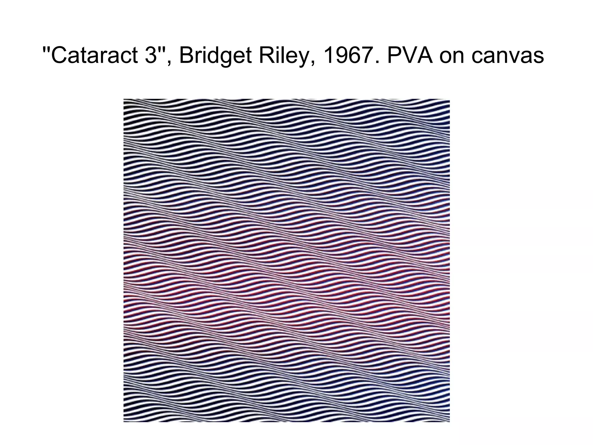 ''Cataract 3'', Bridget Riley, 1967. PVA on canvas  