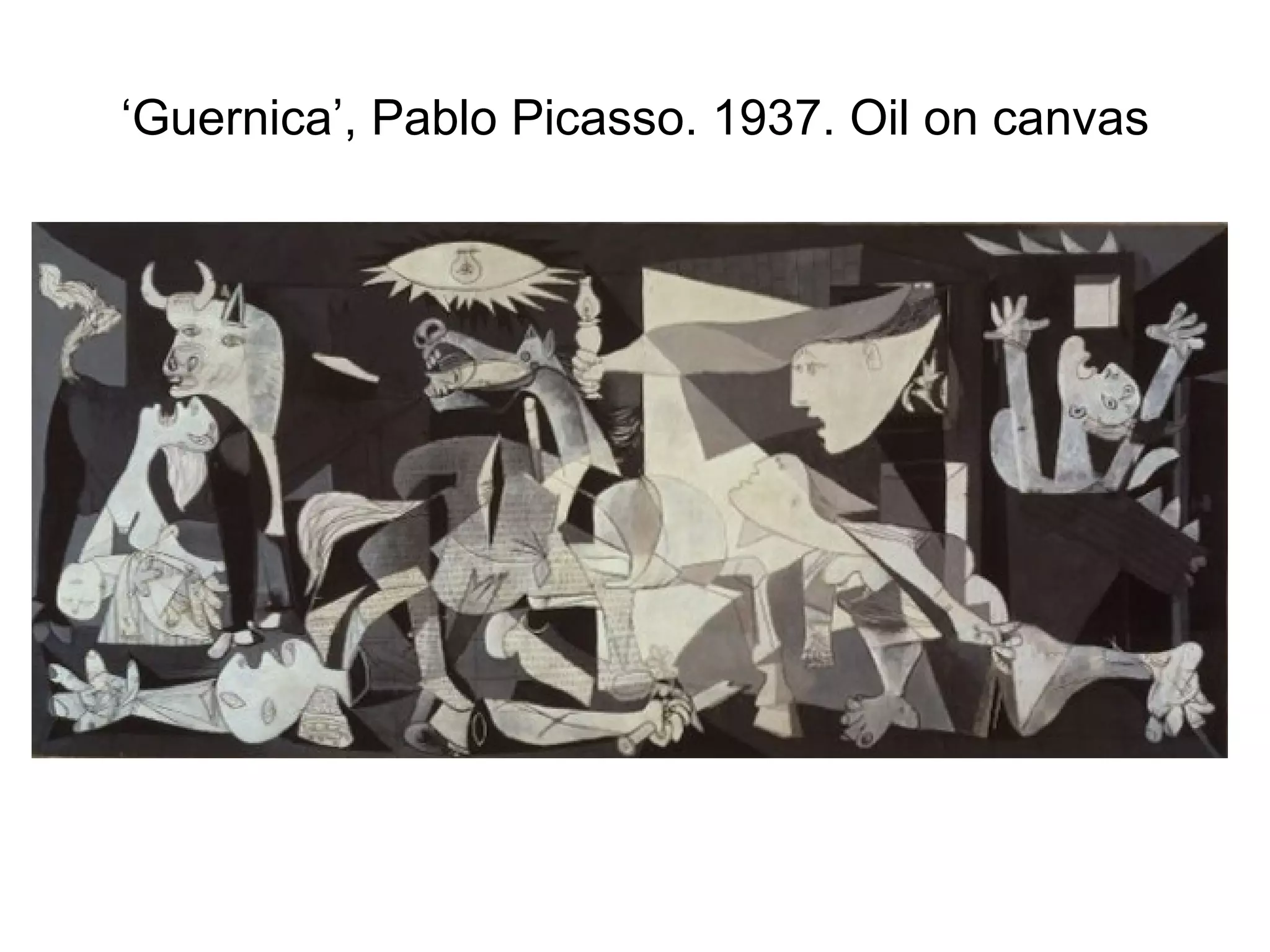 ‘ Guernica’, Pablo Picasso. 1937. Oil on canvas 