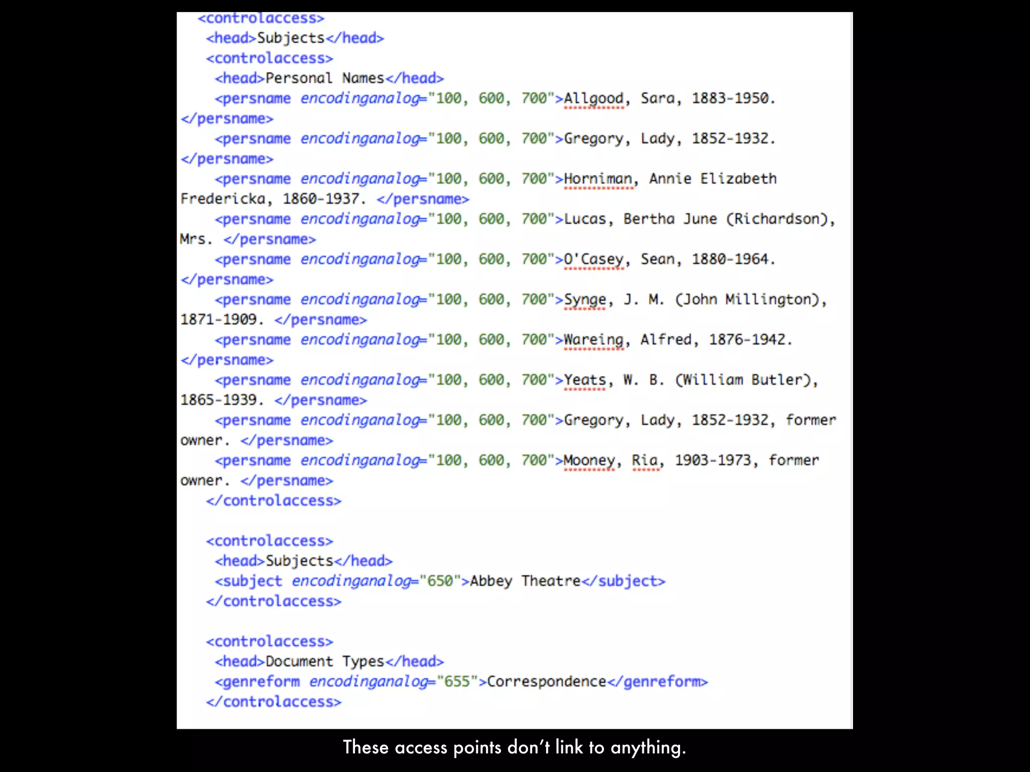 These access points don’t link to anything.
 