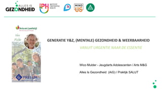 Generatie Y&Z, (Mentale) Gezondheid en Weerbaarheid