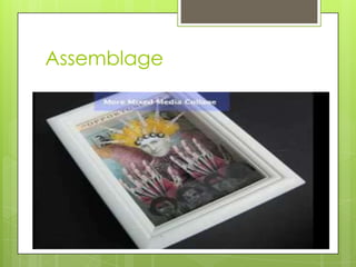 Assemblage
 