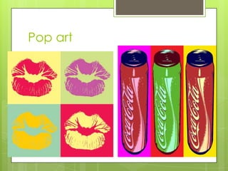 Pop art
 