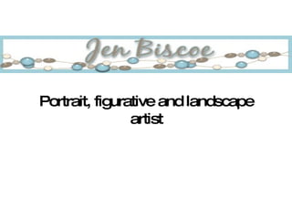 Portrait, figurative and landscape artist 