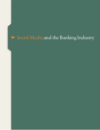 E Social Media and the Banking Industry
 