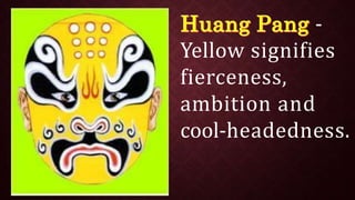 -
Yellow signifies
fierceness,
ambition and
cool-headedness.
 