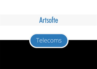 Telecoms
 