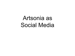 Artsonia as 
Social Media 
 