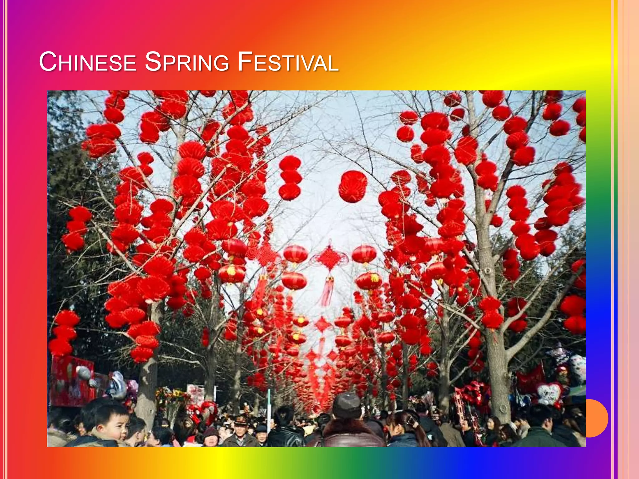 CHINESE SPRING FESTIVAL
 