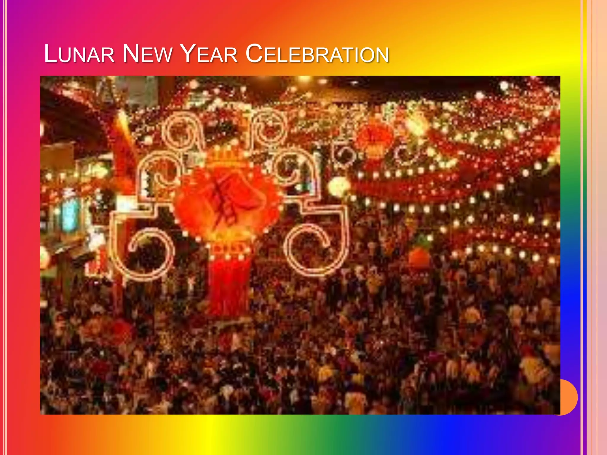 LUNAR NEW YEAR CELEBRATION
 