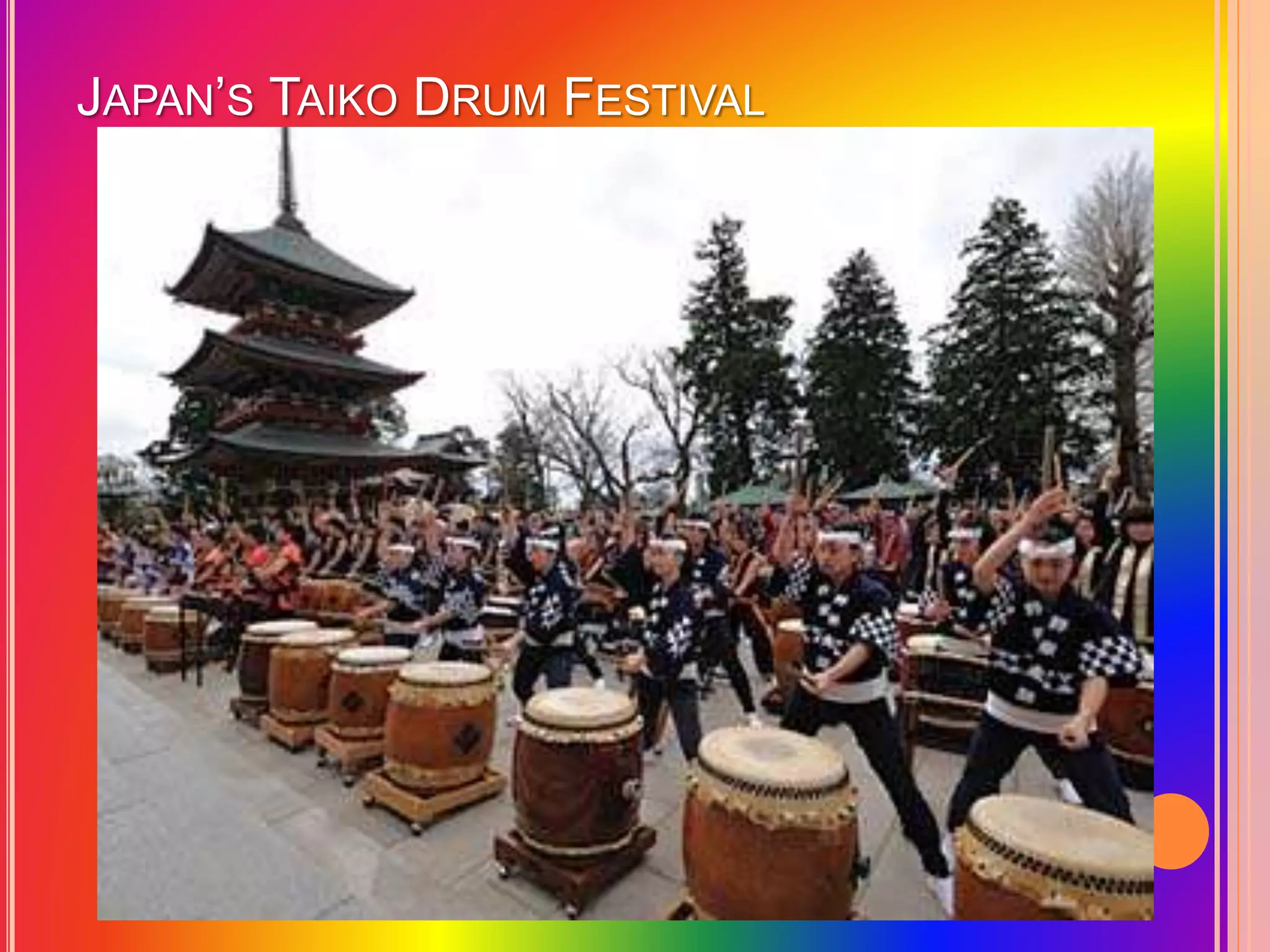 JAPAN’S TAIKO DRUM FESTIVAL
 