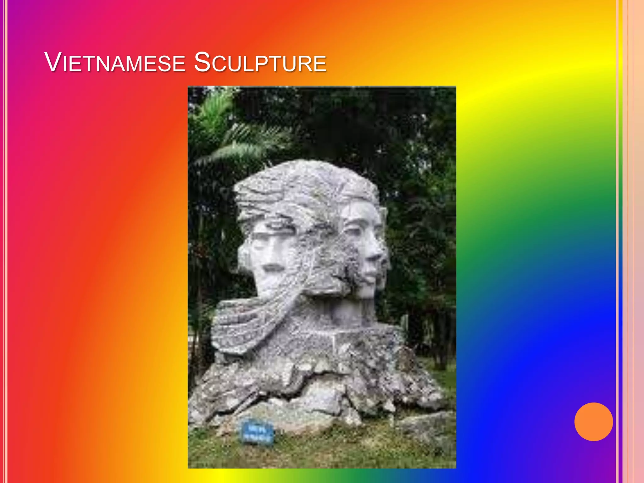 VIETNAMESE SCULPTURE
 