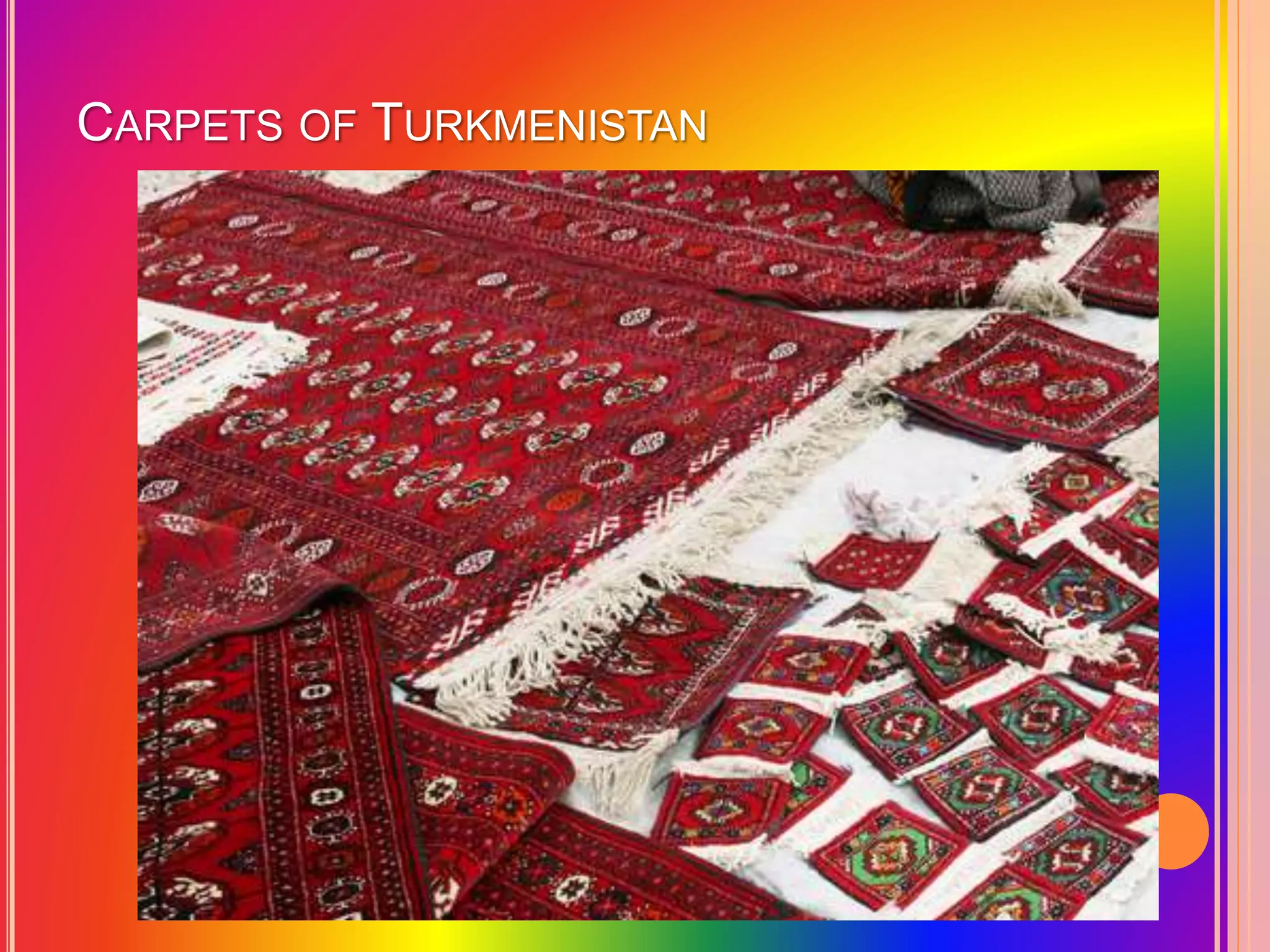 CARPETS OF TURKMENISTAN
 