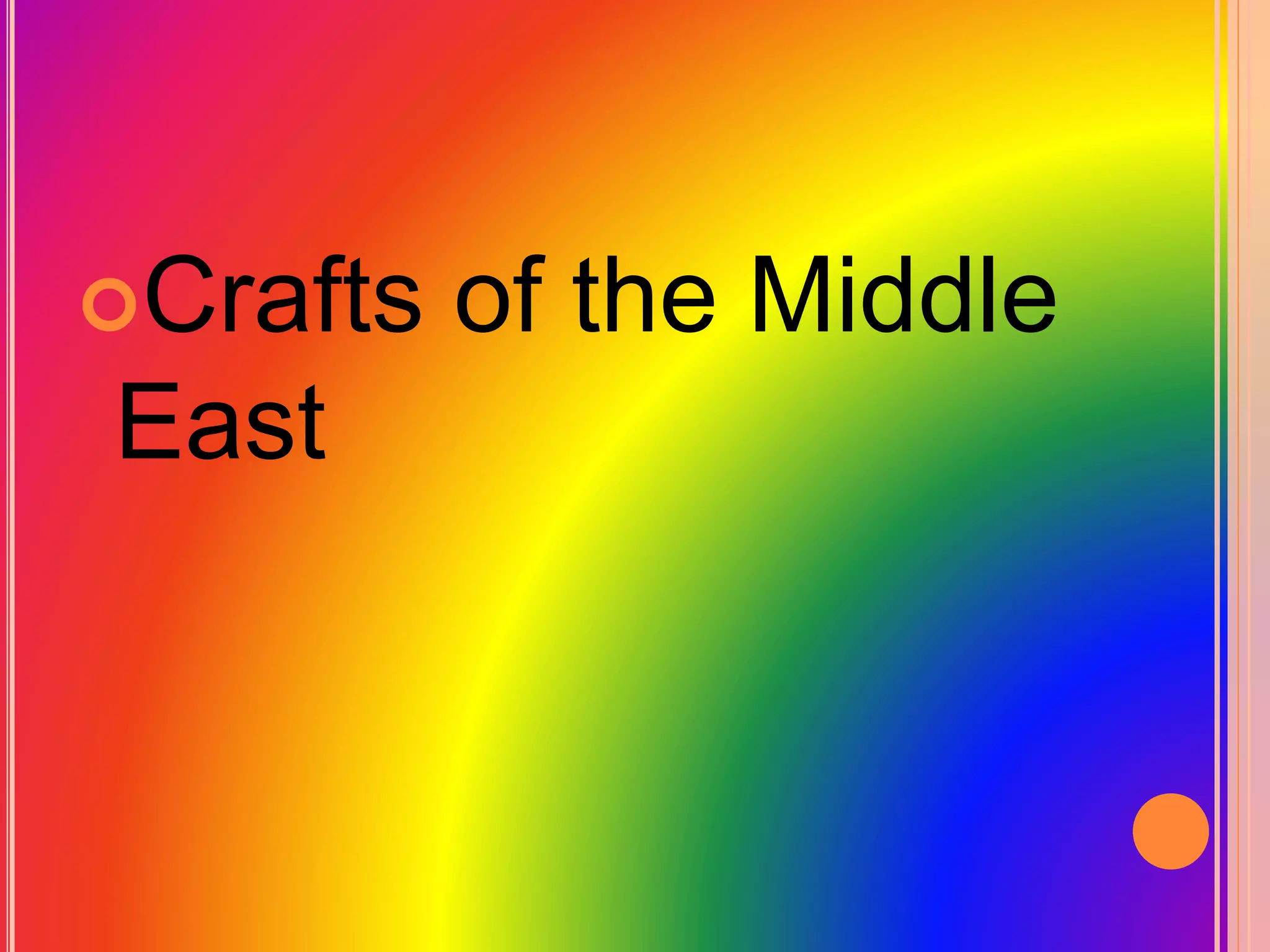 Crafts of the Middle
East
 