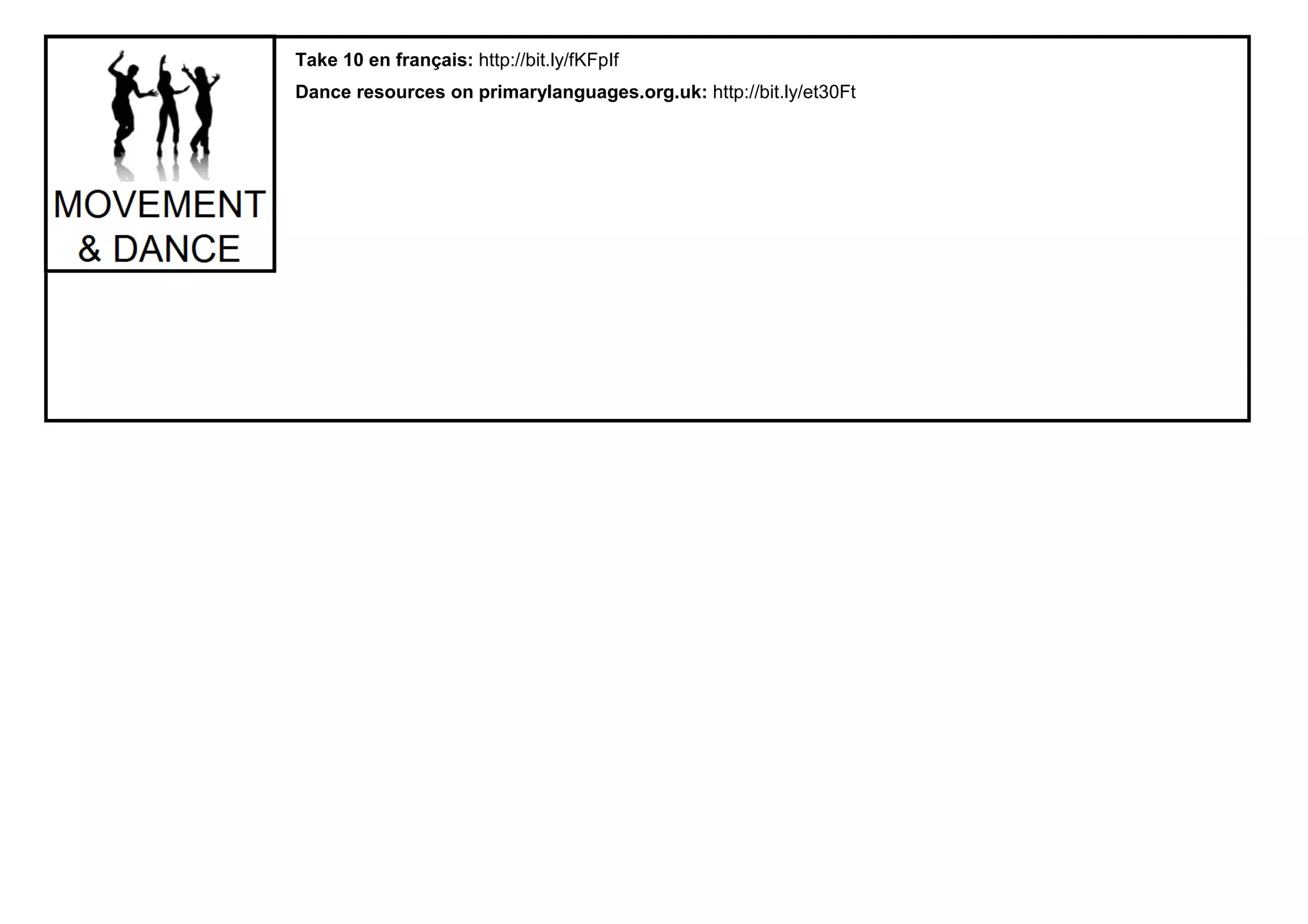 Take 10 en français: http://bit.ly/fKFpIf
Dance resources on primarylanguages.org.uk: http://bit.ly/et30Ft
 