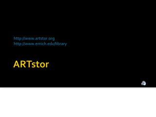 http://www.artstor.org http://www.emich.edu/library 