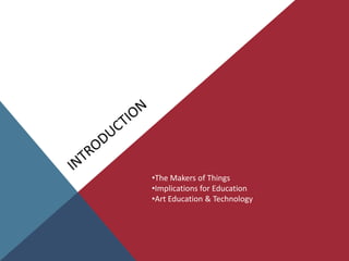 IntroductionThe Makers of Things