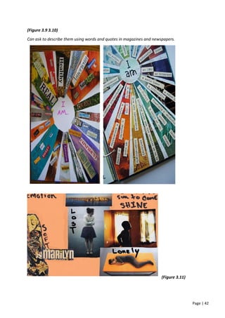 Page | 42
(Figure 3.9 3.10)
Can ask to describe them using words and quotes in magazines and newspapers.
(Figure 3.11)
 