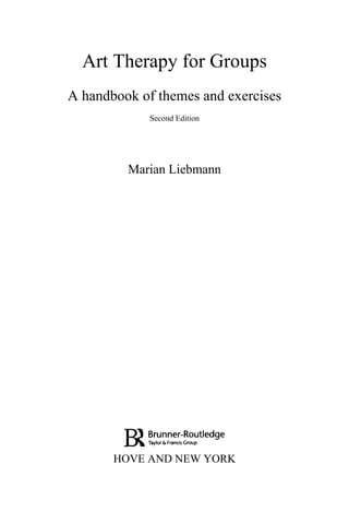 Art Therapy for Groups Handbook by Marian Liebmann.pdf