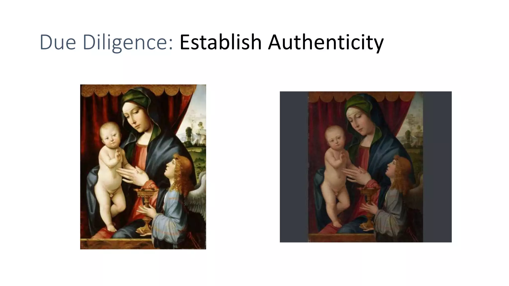 Due Diligence: Establish Authenticity
 