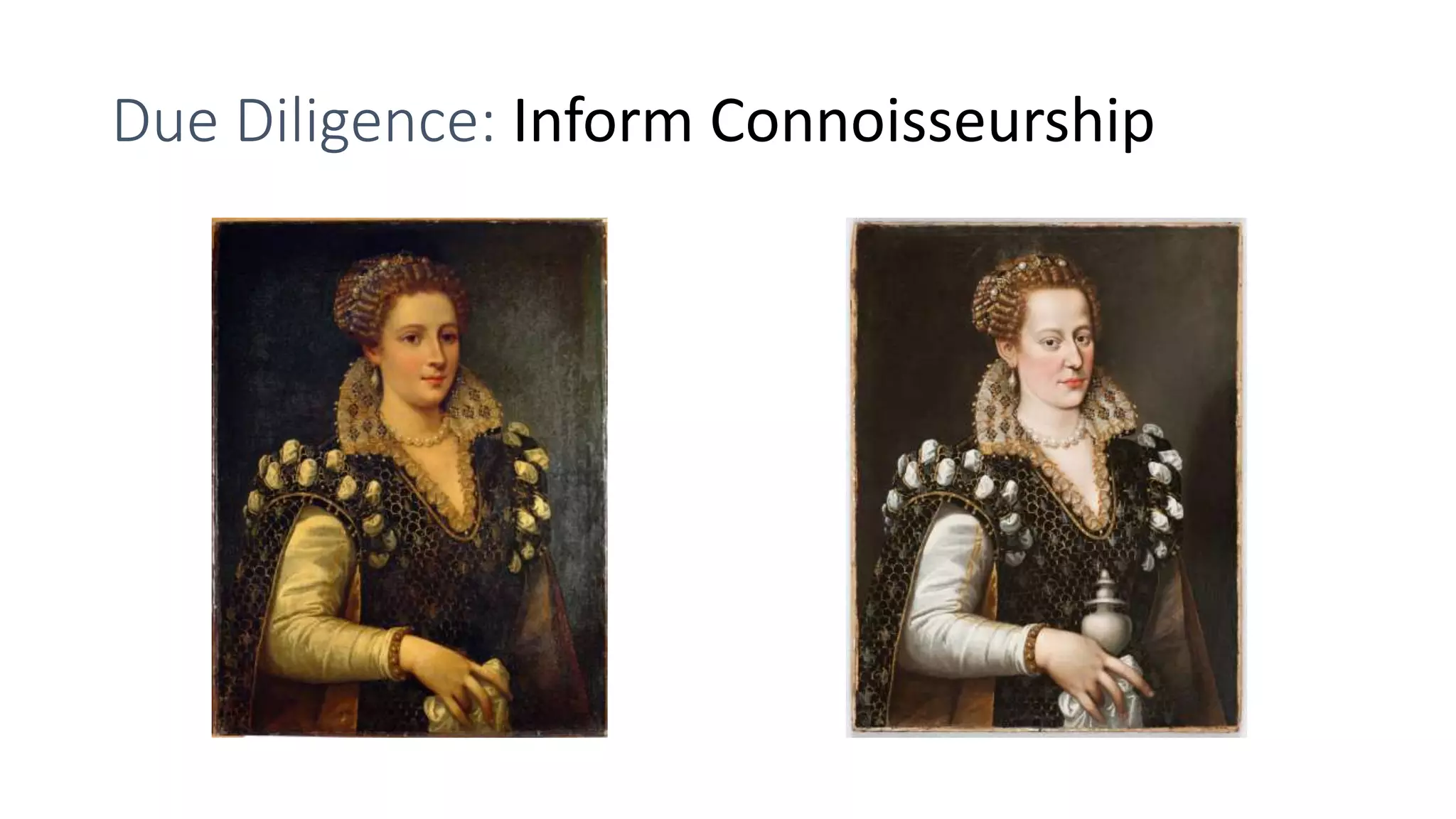 Due Diligence: Inform Connoisseurship
 