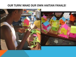 OUR TURN! MAKE OUR OWN HAITIAN FANALS!

 