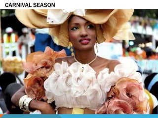 CARNIVAL SEASON

 