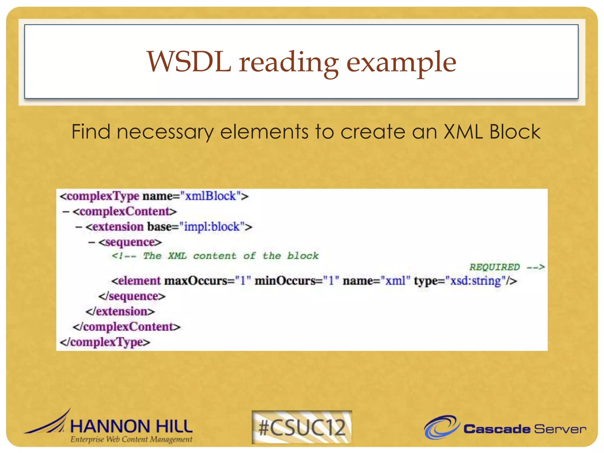 WSDL reading example

Find necessary elements to create an XML Block
 