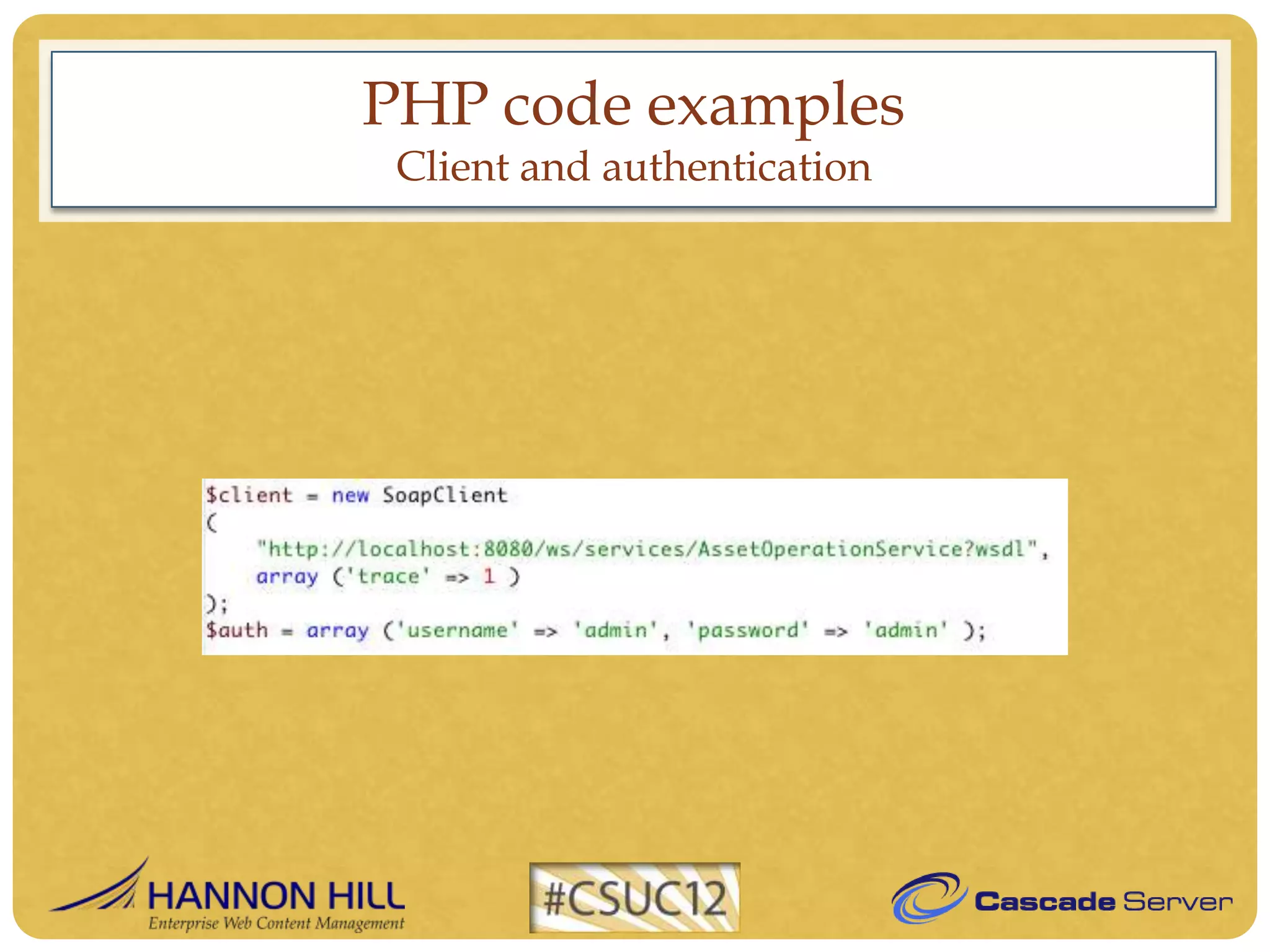 PHP code examples
 Client and authentication
 