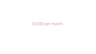 $1500 per month
 