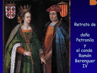 Retrato de  doña Petronila  y  el conde  Ramón Berenguer IV 