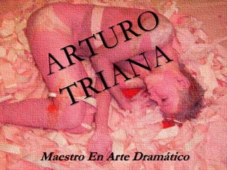 Maestro En Arte Dramático
 