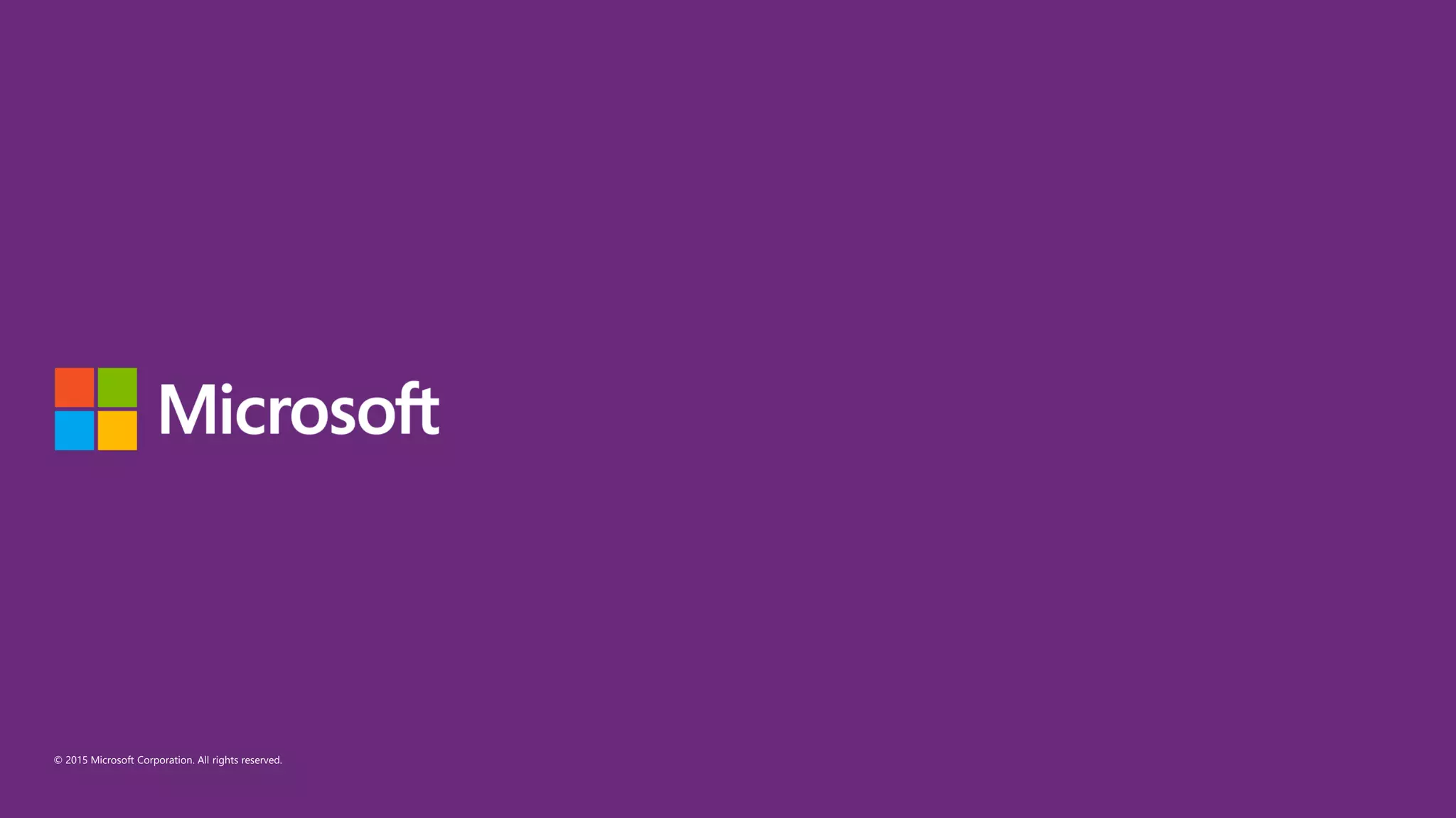 © 2015 Microsoft Corporation. All rights reserved.
 