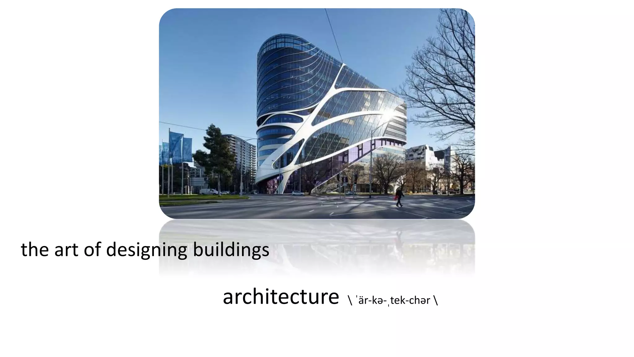 the art of designing buildings
architecture  ˈär-kə-ˌtek-chər 
 