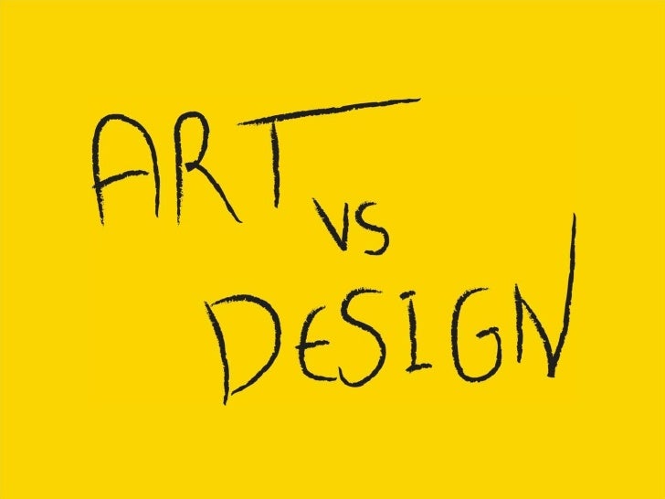 Art Vs Design : Art vs design