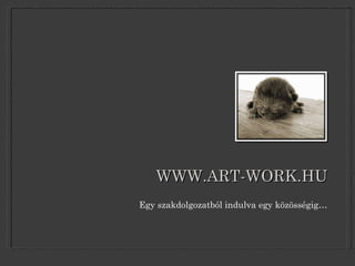 WWW.ART-WORK.HU ,[object Object]