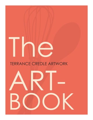TheTERRANCE CREDLE ARTWORK
ART-
BOOK
 