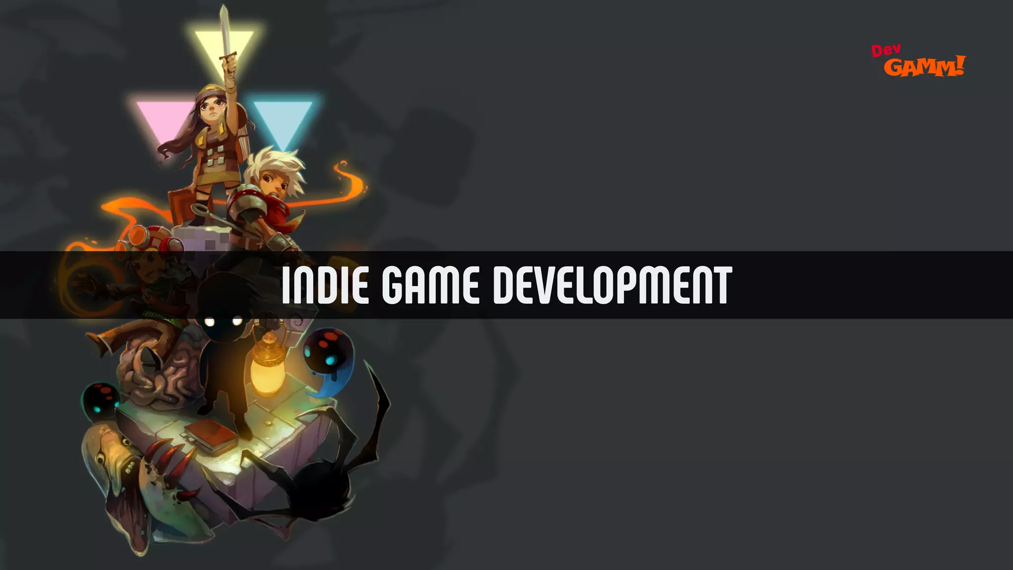 INDIE GAME DEVELOPMENT